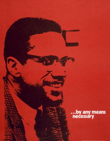Red tinted graphic image of Malcolm X beside a slogan that reads BY ANY MEANS NECESSARY.